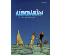 Aldebaran, tome 1 : La catastrophe