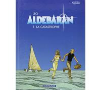 Aldebaran – Tome 1 : La catastrophe – Dargaud