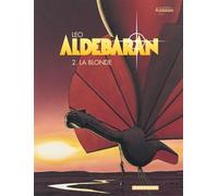 Aldebaran - Tome 2 - La Blonde Cycle 1 Aldébaran - Léo - Dargaud - cartonné - Bande dessinée