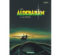Aldebaran, tome 3 : La Photo