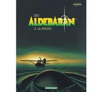 Léo – Aldebaran – Tome 3 : La Photo – Dargaud – Cartonné