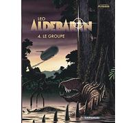Aldebaran, tome 4 : Le Groupe