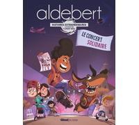 Aldebert - Histoires Extraordinaires - Le Concert Solidaire