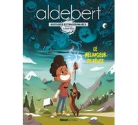 Aldebert - Histoires Extraordinaires - Le Mélangeur De Rêves