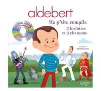 Aldebert - Ma P'tite Compile (1 Cd Audio)