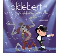Aldebert Raconte - Mon Vieil Ami Jean-Mi