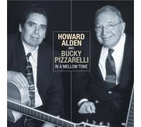 Alden Howard & Pizzarelli Bucky - in a Mellow Tone [Import]
