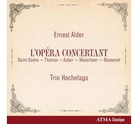Alder, Ernest - Alder, Ernest : l'Opéra Concertant