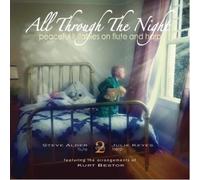ALDER,STEVE / KEYES,JULIE - All Through The Night: Peaceful Lullabies on Flute