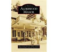 Alderwood Manor, Images of America Series Kevin K. Stadler, Marie Little (Auteur)