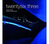 Aldevis Tibaldi / London Jazz Ensemble - Twentysix Three