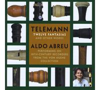 Aldo Abreu - Telemann: Twelve Fantasias