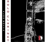 Aldo Botta Aldo Botta: Solo Clarinet (CD) Album