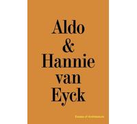Aldo & Hannie van Eyck : Excess of Architecture;Everything Without Content 221
