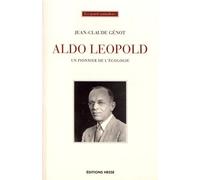 Aldo Leopold - Un Pionnier De L'écologie