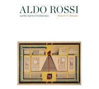 Aldo rossi and the spirit of architecture