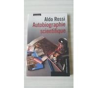 Aldo Rossi Autobiographie Scientifique