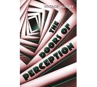 Aldous Huxley The Doors of Perception (Poche)