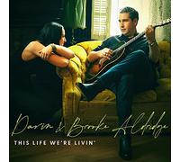 Aldridge, Darin & Brooke - This Life We'Re Livin'