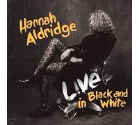 Aldridge Hannah - Live in Black and White