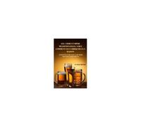 Ale, Cidre Et Bière Traditionnelle, Voici Comment Les Fabriquer À La Maison