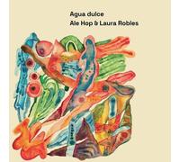 Ale Hop / Robles,Laura - Agua Dulce [Vinyl Lp]