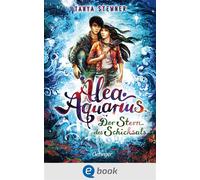 Alea Aquarius 10. Der Stern des Schicksals - Tanya Stewner - Oetinger - ebook (ePub) - Livre