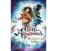 Alea Aquarius 5. Die Botschaft Des Regens