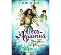 Alea Aquarius 6. Der Fluss Des Vergessens
