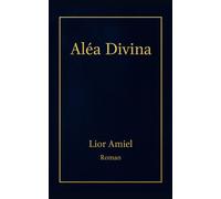 Aléa Divina - Lior Amiel - Librinova - broché - Roman