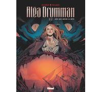 Aléa Drumman Tome 2 - Afin Que Meure La Bête