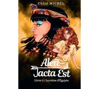Alea Jacta Est Livre 2 : La reine d'Égypte