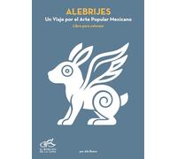 Alebrijes: Un Viaje por el Arte Popular Mexicano