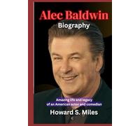Alec Baldwin Biography: Amazing life and legacy of an American actor and comedian
