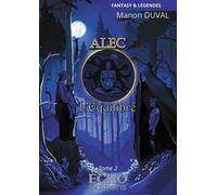 Alec - L'Équilibre - Manon Duval - ECHO Editions - broché - Contes / Légendes