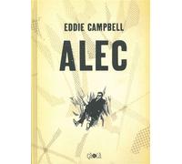 Alec - L'Intégrale L'intégrale - Eddie Campbell - Ca Et La Eds - relié - Bande dessinée