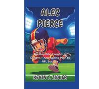 Alec Pierce: The Boy Who Caught His Dreams - An Inspiring Path to NFL Success