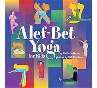 Alef-bet Yoga for Kids, Israel Bill Goldeen, Ruth Goldeen (Auteur)