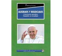 Alegraos Y Regocijaos: Exhortación Apostólica ""Gaudete Et Exsultate