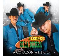 Alegres De La Sierra - Corazon Abierto