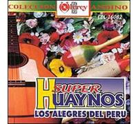 Alegres Del Peru - Super Huaynos