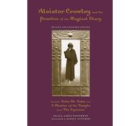 Aleister Crowley And the Practice of the Magical Diary