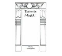 Aleister Crowley & Thelemic Magick