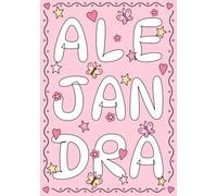 Alejandra: A Personalized Notebook for Those Lucky Enough to Have the World's Most Wonderful Name