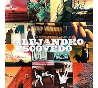 Alejandro Escovedo - Burn Something Beautiful [New Vinyl LP] Gatefold LP Jacket