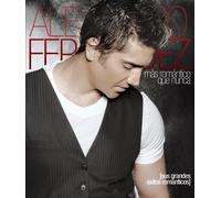 Alejandro Fernandez - Mas Romantico Que Nunca: Sus Grandes Exitos Romant