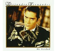 Alejandro Fernandez - Mi Verdad