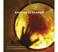Alejandro Luzardo - Escucha El Tambor [Import]