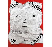 Alejandro Magallanes The Order of Chaos