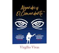 Alejandro y El Comandante